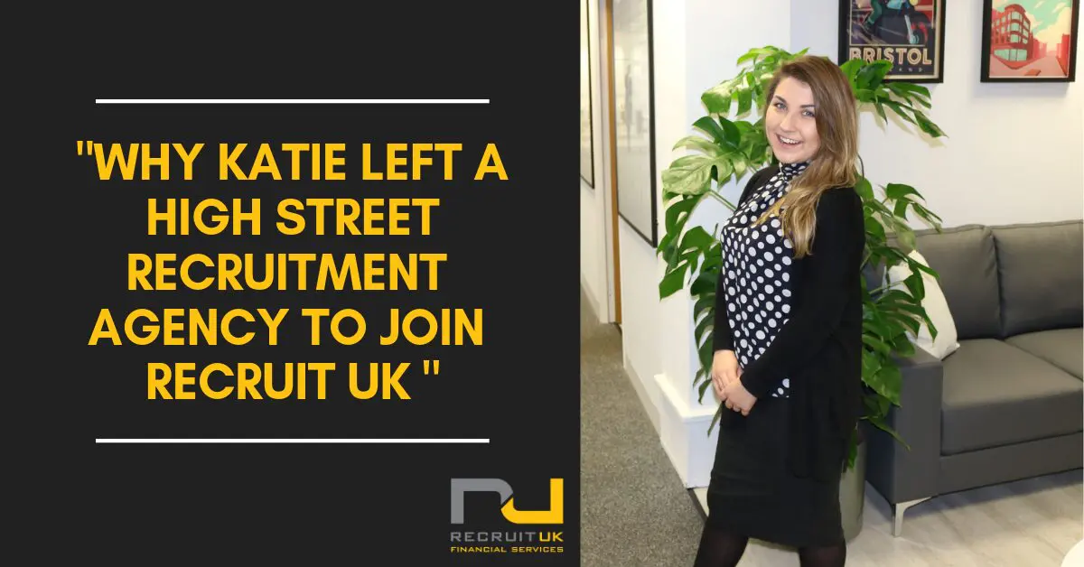 Why Katie Left A High Street Recruitment Agency To Join Recruit UK