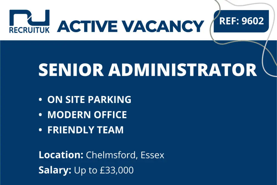 Senior Administrator, Chelmsford, Essex