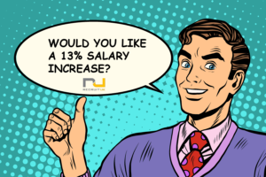 Cartoon with the words 'Would you like a 13% Salary Increase' in a speech bubble