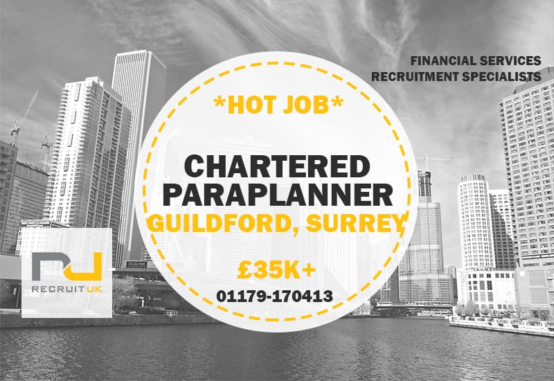 Chartered Paraplanner - Guildford, Surrey | Recruit UK