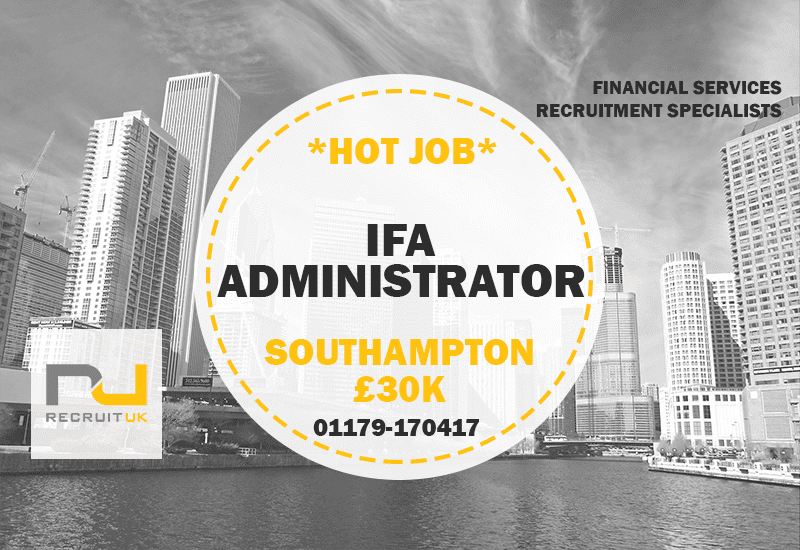 IFA Administrator Southampton Recruit UK