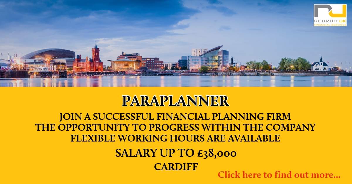 Paraplanner Cardiff Ref 12809 Recruit UK