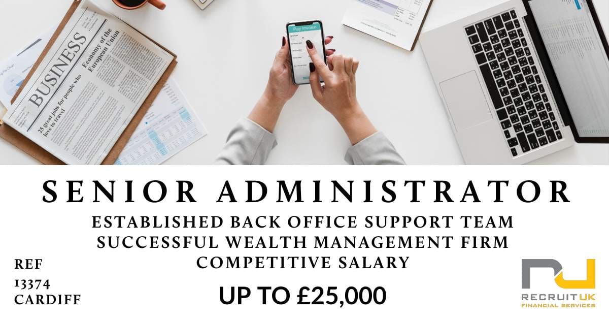 Senior Administrator in Cardiff to join a wealth ...