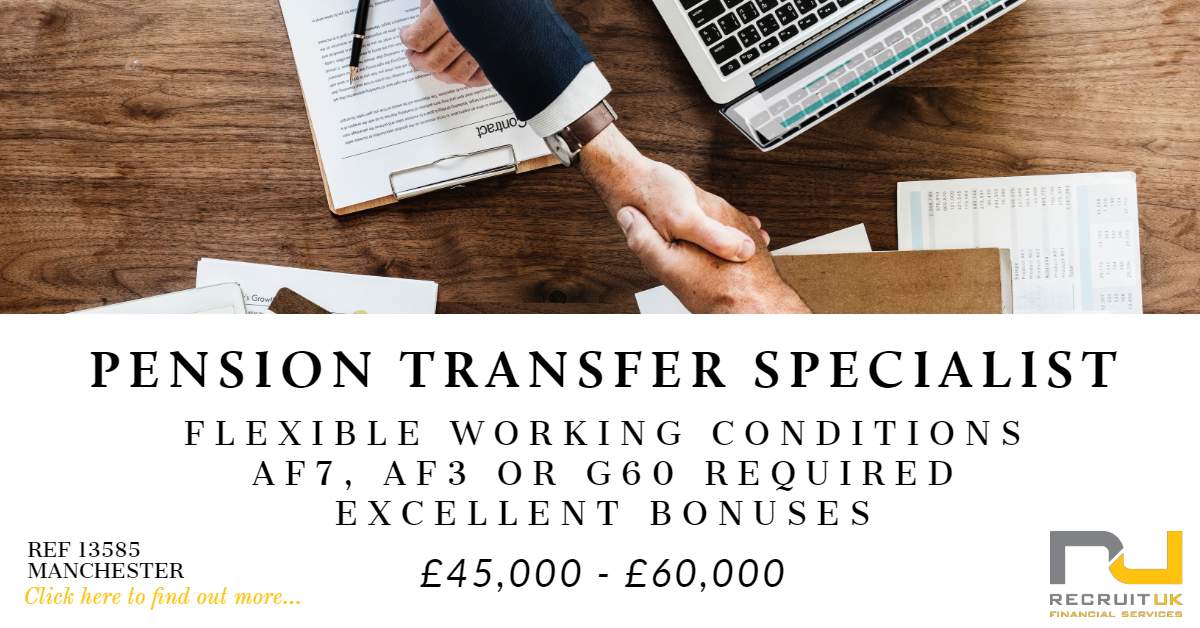 Pension Transfer Specialist in Manchester to join a Pension Transfer