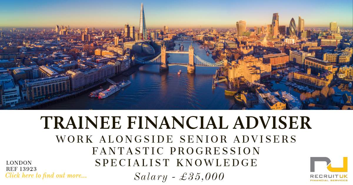 Trainee Financial Planner In London To Join Independent Financial Advisers 