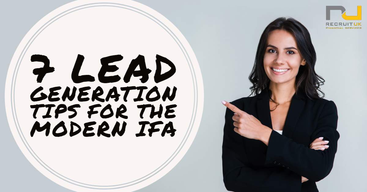 7 lead generation tips for the modern IFA