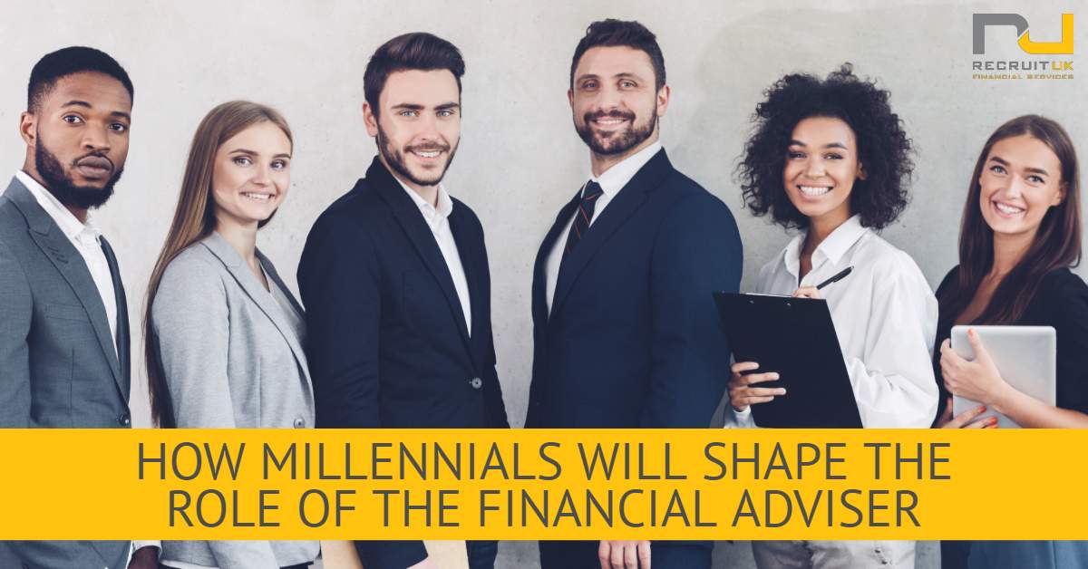 How millennials will shape the role of the financial adviser