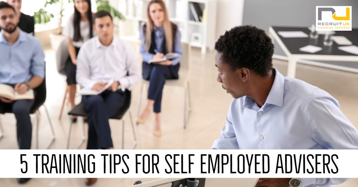 5 Training Tips for Self-Employed Advisers