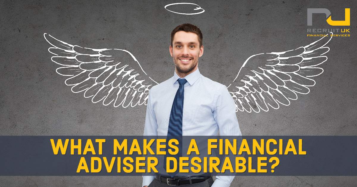 What makes a financial adviser desirable?