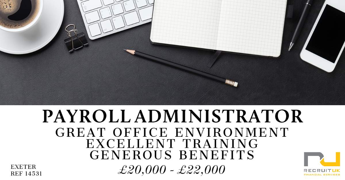 Payroll Administrator in Exeter based Chartered Accounting firm.
