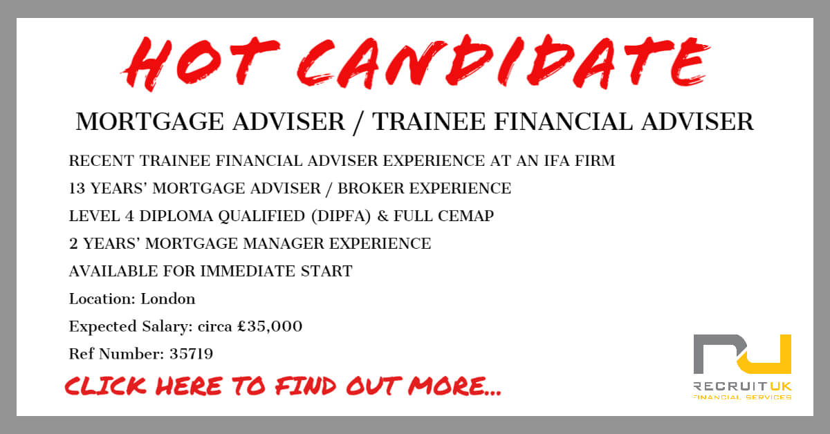 Mortgage Adviser / Trainee Financial Adviser - Recruit UK