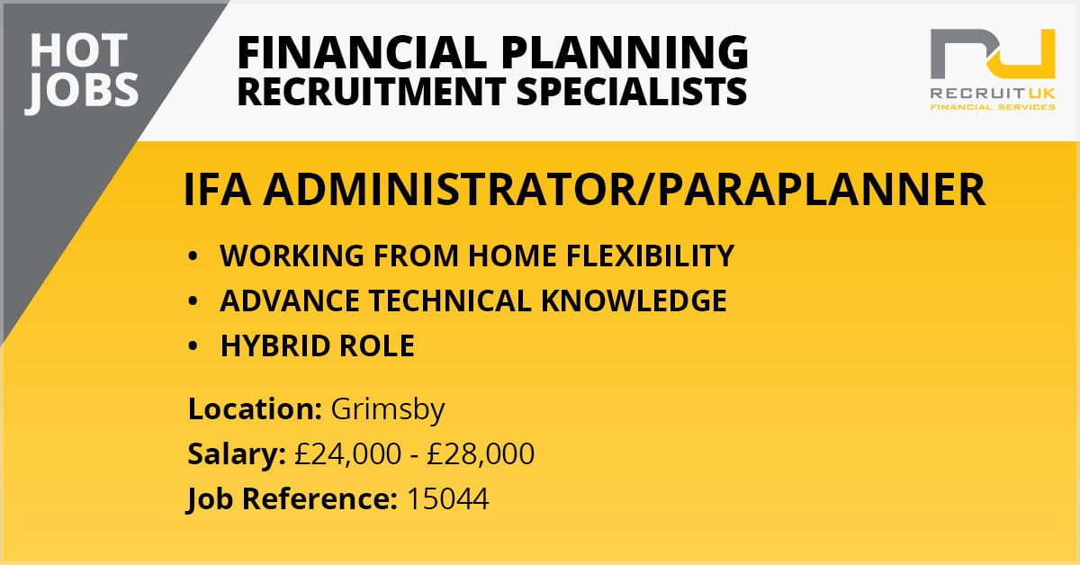 IFA Administrator/Paraplanner | Recruit UK