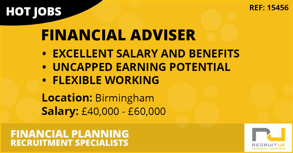 Financial Adviser in Birmingham to join an Independent Financial Planning Advice firm.