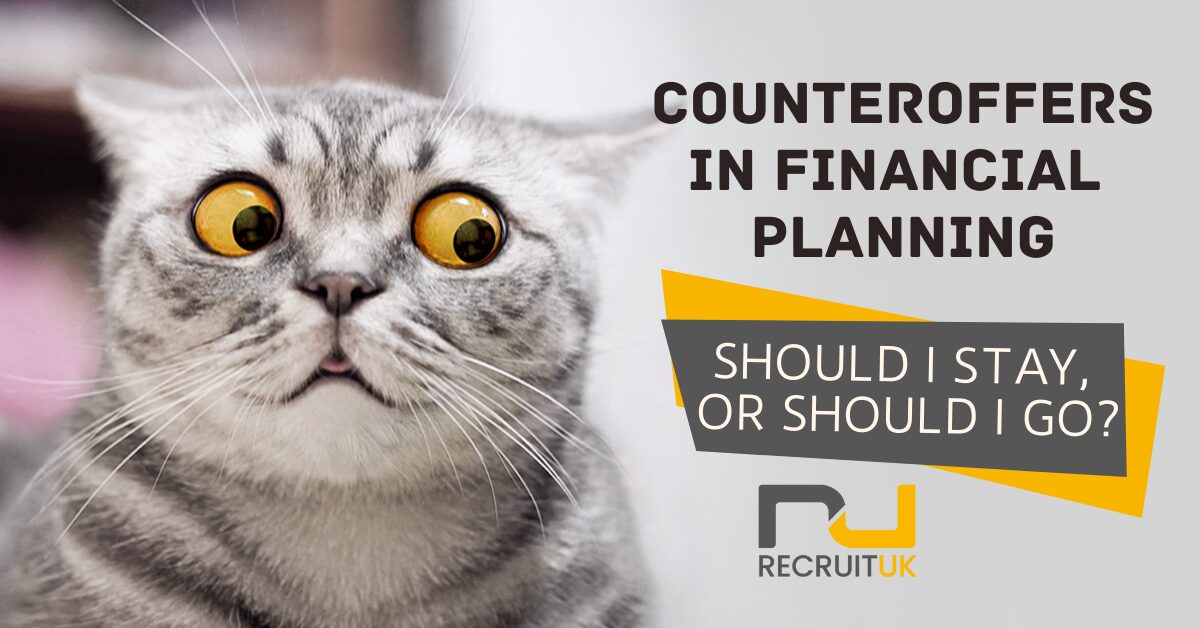 Counteroffers in financial planning - should I stay or should I go?