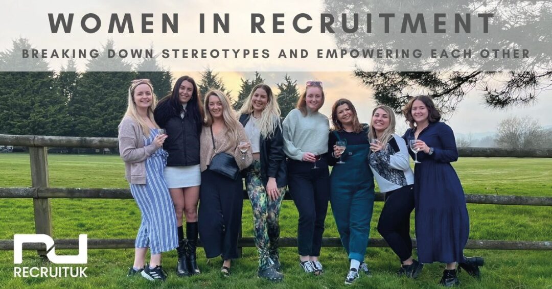 Women In Recruitment - Breaking down stereotypes and empowering each other