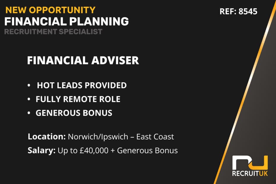 Financial Adviser, Norwich & Ipswich - East Coast