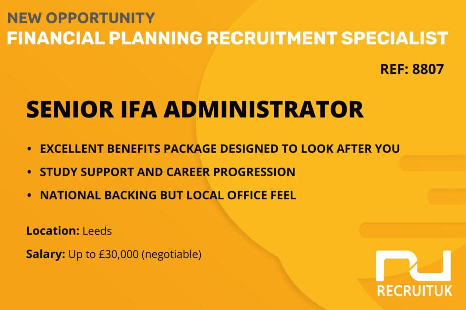 Senior IFA Administrator, Leeds
