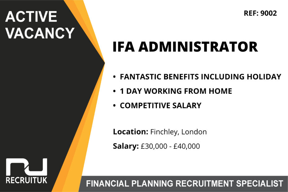 IFA Administrator, Finchley, London