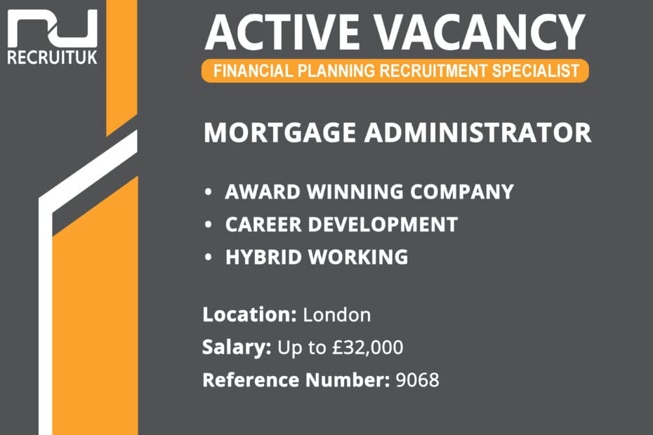 Mortgage Administrator, London