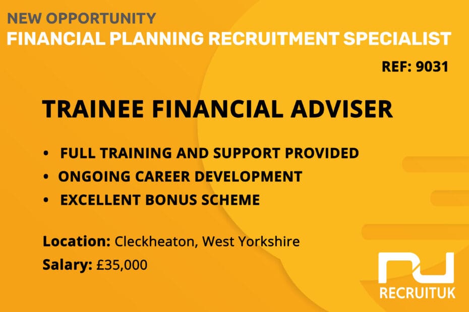 Trainee Financial Adviser, Cleckheaton, West Yorkshire
