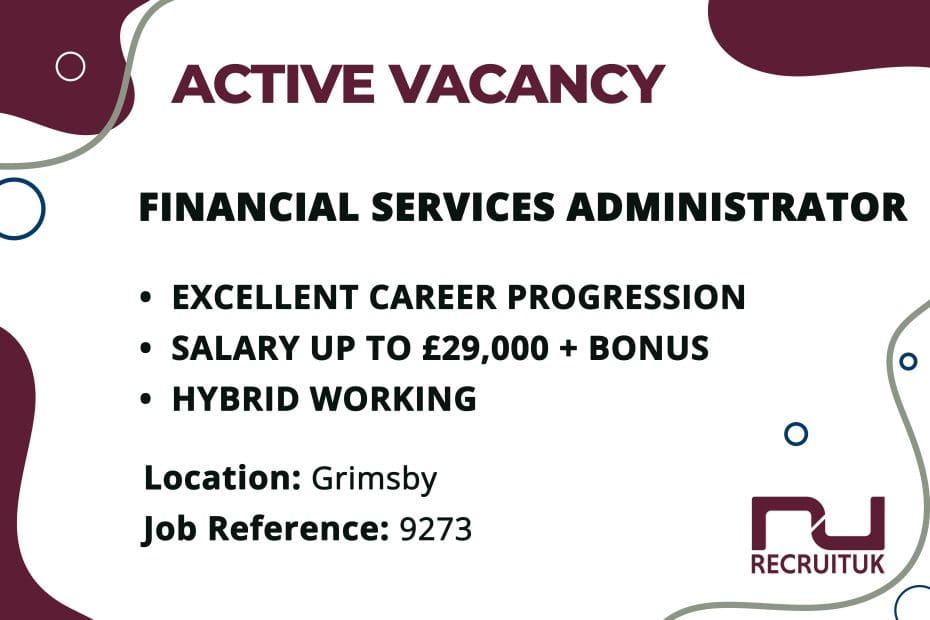 Financial Services Administrator, Grimsby