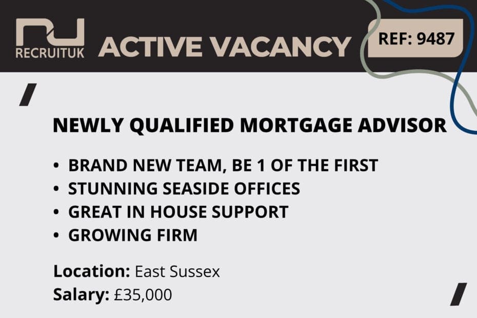 Newly Qualified Mortgage Advisor, East Sussex