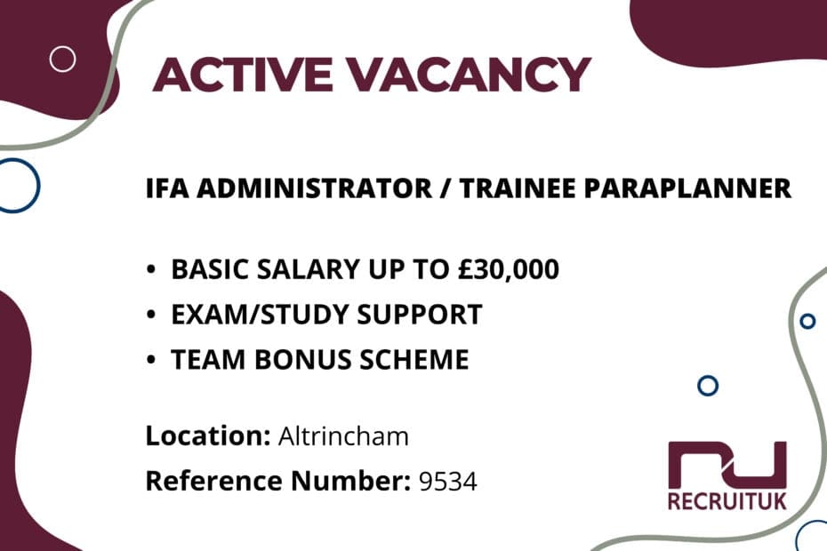 IFA Administrator - Trainee Paraplanner, Altrincham