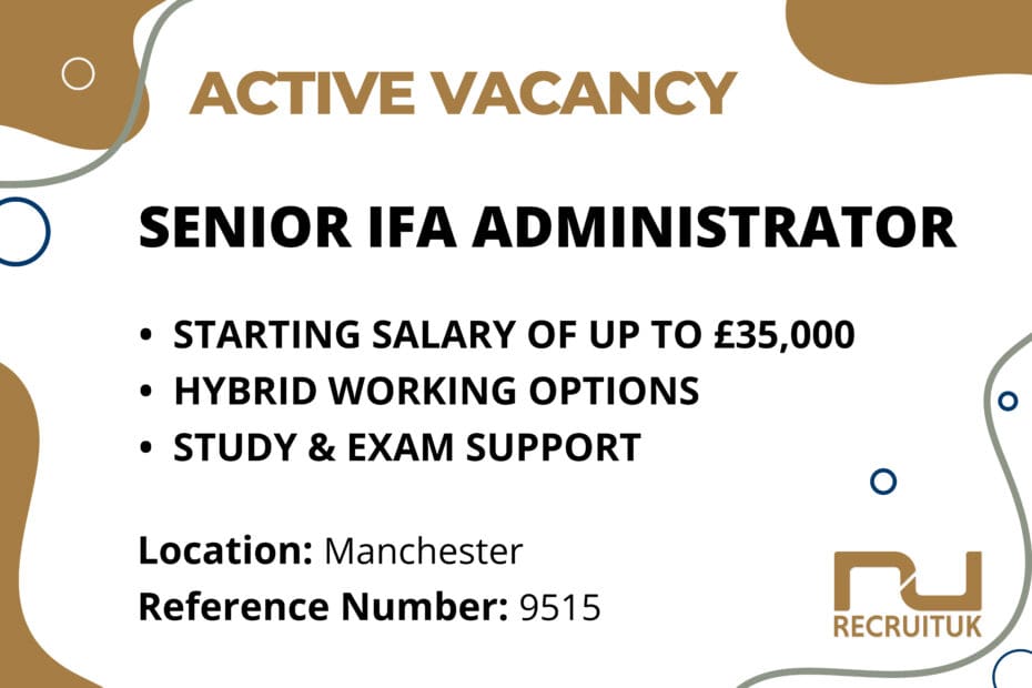 Senior IFA Administrator, Manchester