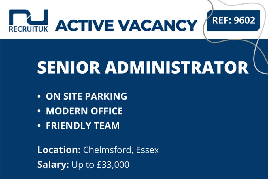 Senior Administrator, Chelmsford, Essex