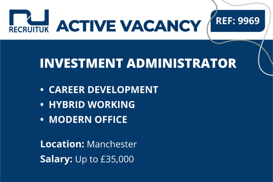 Investment Administrator, Manchester