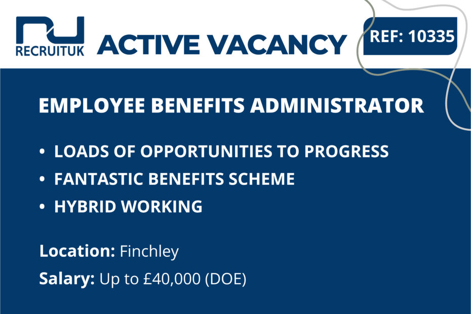 Employee Benefits Administrator, Finchley
