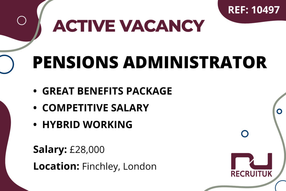 Pensions Administrator, Finchley, London