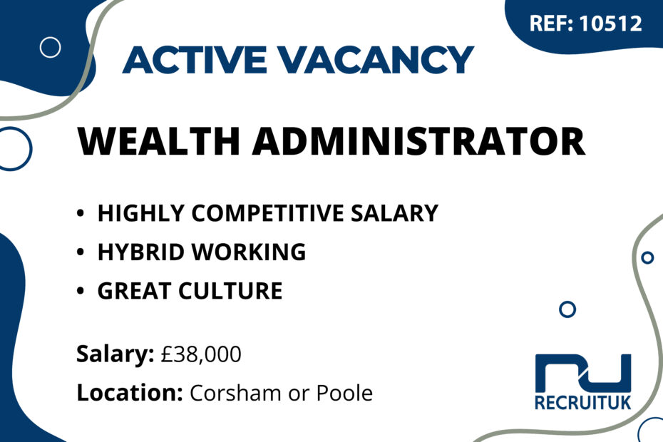 Wealth Administrator, Corsham or Poole